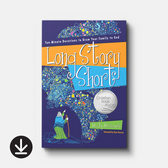 Long Story Short: Ten-Minute Devotions to Draw Your Family to God (eBook) Children's eBooks