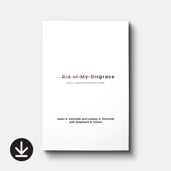 Rid of My Disgrace: Small Group Discussion Guide (eBook) Adult eBooks