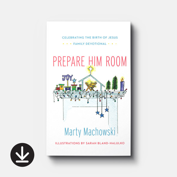 Prepare Him Room: Celebrating the Birth of Jesus Family Devotional (eBook) Children's eBooks