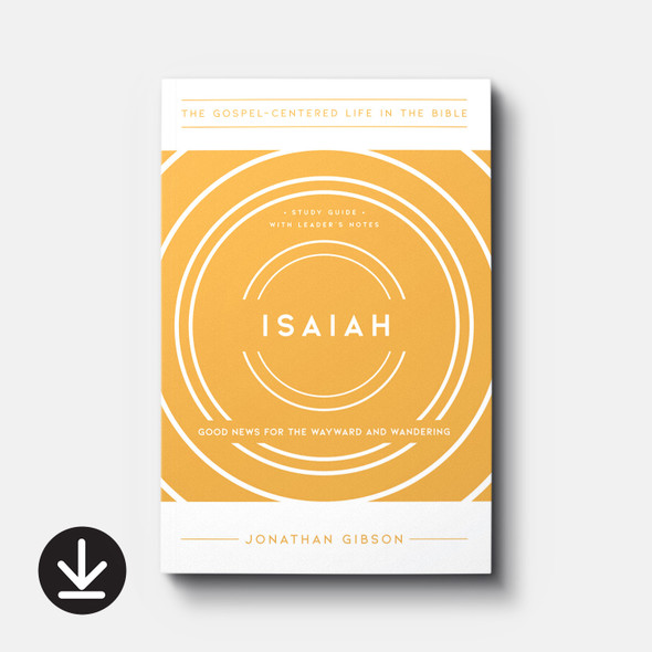 Isaiah: Good News for the Wayward and Wandering (eBook) Small Group eBooks