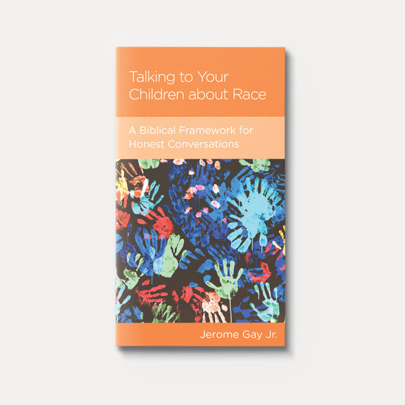 Talking to Your Children about Race: A Biblical Framework for Honest Conversations
