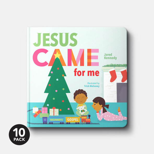 Jesus Came for Me (10-Pack) by Jared Kennedy