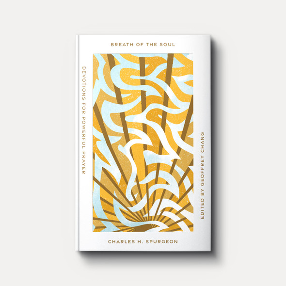 Breath of the Soul: Devotions for Powerful Prayer