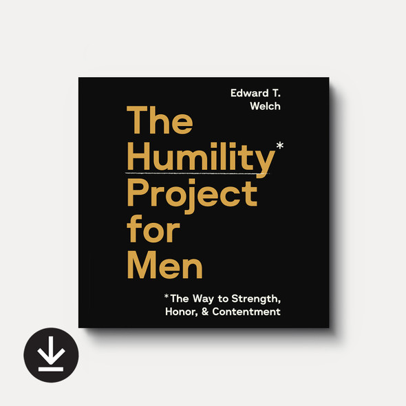 Cover of The Humility Project for Men: The Way to Honor, Strength, and Contentment audiobook by Edward T. Welch