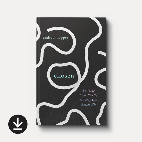 Cover of Chosen: Building Your Family the Way God Builds His eBook