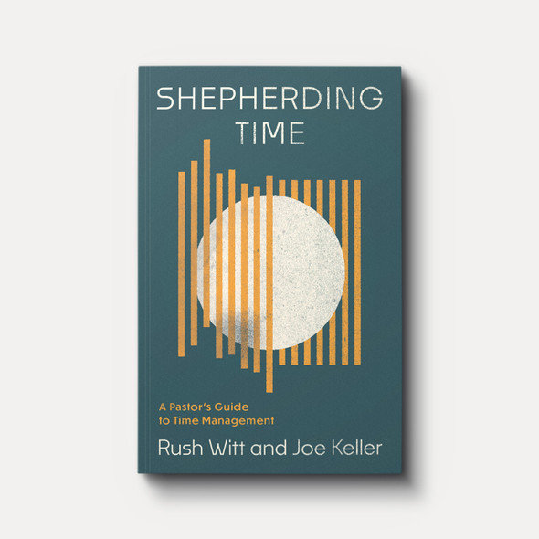 Shepherding Time: A Pastor's Guide to Time Management