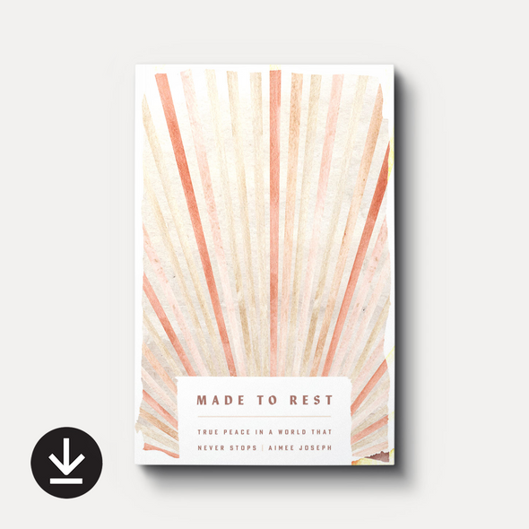 Made to Rest: True Peace in a World That Never Stops