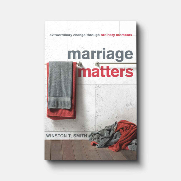 Marriage Matters: Extraordinary Change through Ordinary Moments | Paperback | By Winston T. Smith Marriage Matters: Extraordinary Change through Ordinary Moments | Paperback | By Winston T. Smith