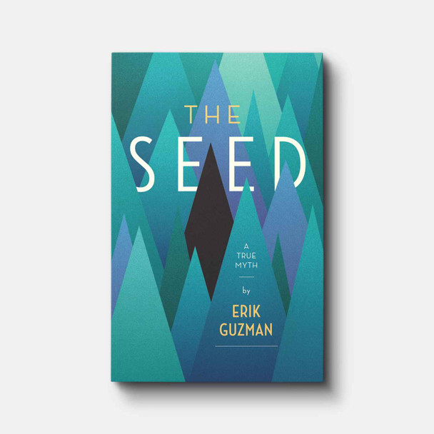 The Seed: A True Myth | Paperback | By Erik Guzman The Seed: A True Myth | Paperback | By Erik Guzman