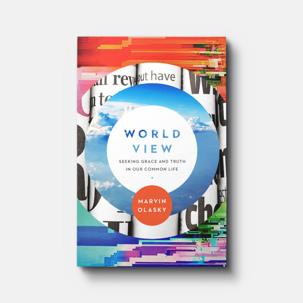 World View: Seeking Grace and Truth in Our Common Life | Paperback | By Marvin Olasky