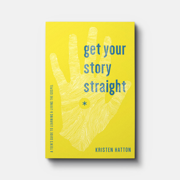 Get Your Story Straight: A Teen's Guide to Learning and Living the Gospel | Paperback | By Kristen Hatton Get Your Story Straight: A Teen's Guide to Learning and Living the Gospel | Paperback | By Kristen Hatton