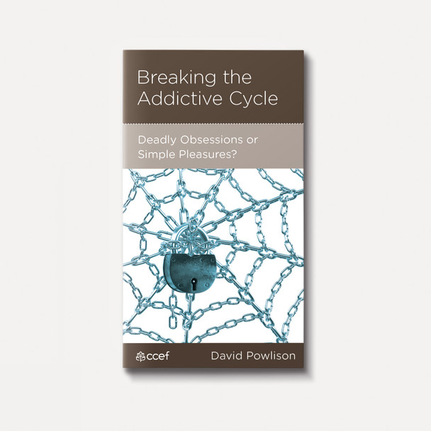 Breaking the Addictive Cycle: Deadly Obsessions or Simple Pleasures? | Stapled | By David Powlison Breaking the Addictive Cycle: Deadly Obsessions or Simple Pleasures? | Stapled | By David Powlison