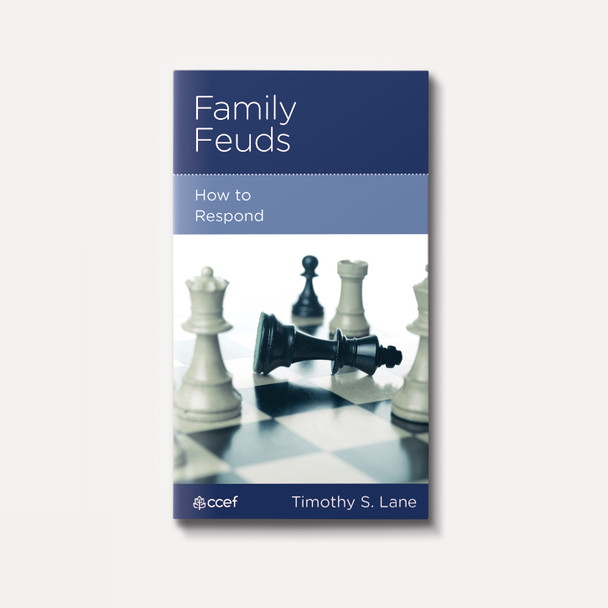 Family Feuds: How to Respond | Stapled | By Timothy S. Lane Family Feuds: How to Respond | Stapled | By Timothy S. Lane