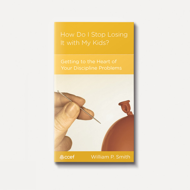 How Do I Stop Losing It with My Kids? Getting to the Heart of Your Discipline Problems | Stapled | By William P. Smith How Do I Stop Losing It with My Kids? Getting to the Heart of Your Discipline Problems | Stapled | By William P. Smith