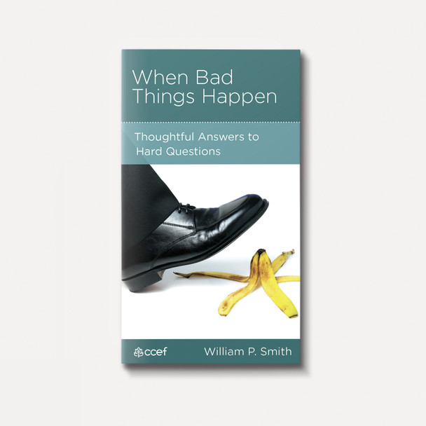 When Bad Things Happen: Thoughtful Answers to Hard Questions | Stapled | By William P. Smith When Bad Things Happen: Thoughtful Answers to Hard Questions | Stapled | By William P. Smith