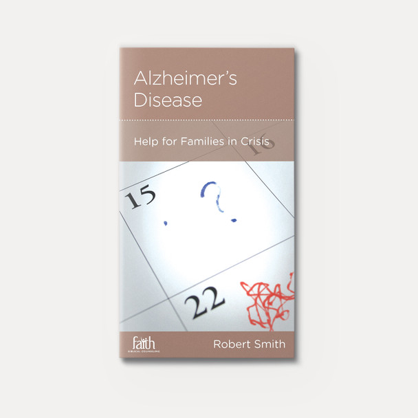Alzheimer's Disease: Help for Families in Crisis | Stapled | By Robert Smith Alzheimer's Disease: Help for Families in Crisis | Stapled | By Robert Smith