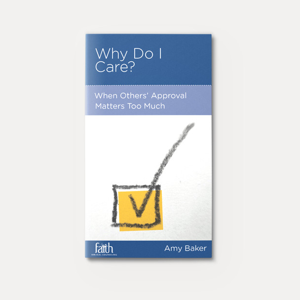 Why Do I Care? When Others' Approval Matters Too Much | Stapled | By Amy Baker Why Do I Care? When Others' Approval Matters Too Much | Stapled | By Amy Baker