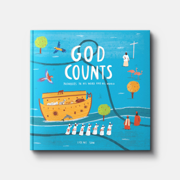God Counts: Numbers in His Word and His World