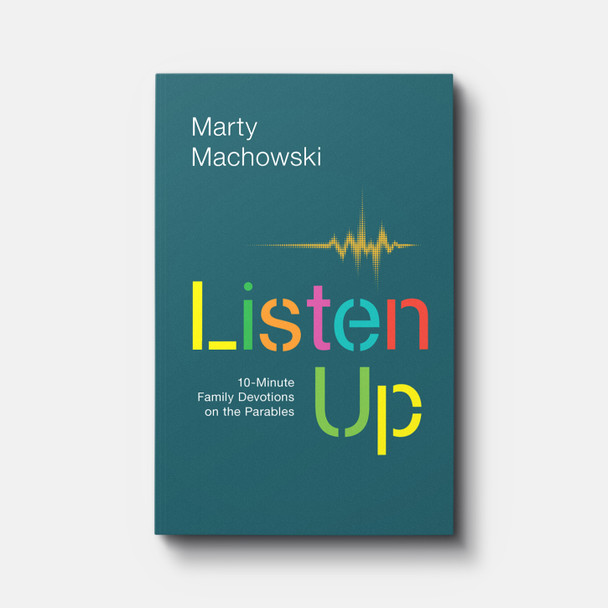 Listen Up: 10-Minute Family Devotions on the Parables | Paperback | By Marty Machowski