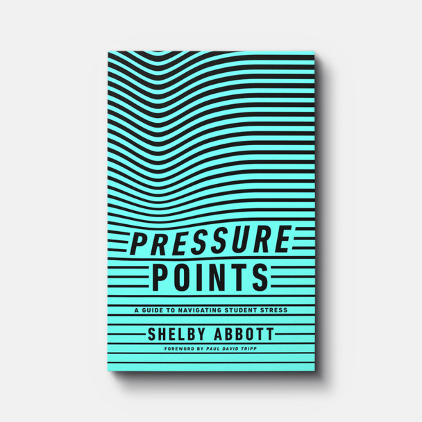 Pressure Points: A Guide to Navigating Student Stress | Paperback | By Shelby Abbott Pressure Points: A Guide to Navigating Student Stress | Paperback | By Shelby Abbott
