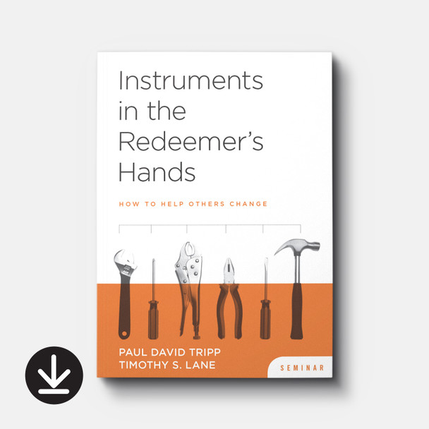 Instruments in the Redeemer's Hands | Video Series Streaming | By Paul David Tripp and Timothy S. Lane Instruments in the Redeemer's Hands | Video Series Streaming | By Paul David Tripp and Timothy S. Lane