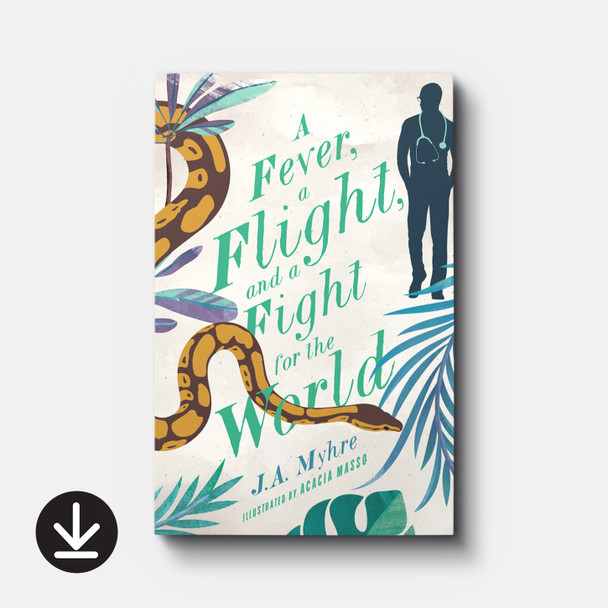 A Fever, a Flight, and a Fight for the World: The Rwendigo Tales Book Four | eBook | By J. A. Myhre A Fever, a Flight, and a Fight for the World: The Rwendigo Tales Book Four | eBook | By J. A. Myhre
