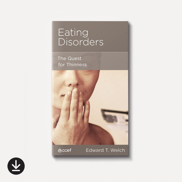 Eating Disorders: The Quest for Thinness | eBook | By Edward T. Welch Eating Disorders: The Quest for Thinness | eBook | By Edward T. Welch