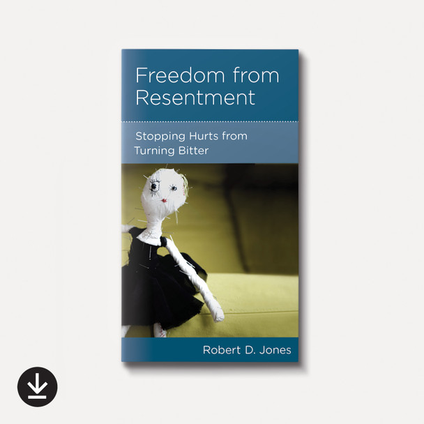 Freedom from Resentment: Stopping Hurts from Turning Bitter | eBook | By Robert D. Jones Freedom from Resentment: Stopping Hurts from Turning Bitter | eBook | By Robert D. Jones