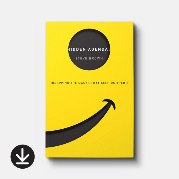 Hidden Agendas: Dropping the Masks that Keep Us Apart | eBook | By Steve Brown Hidden Agendas: Dropping the Masks that Keep Us Apart | eBook | By Steve Brown