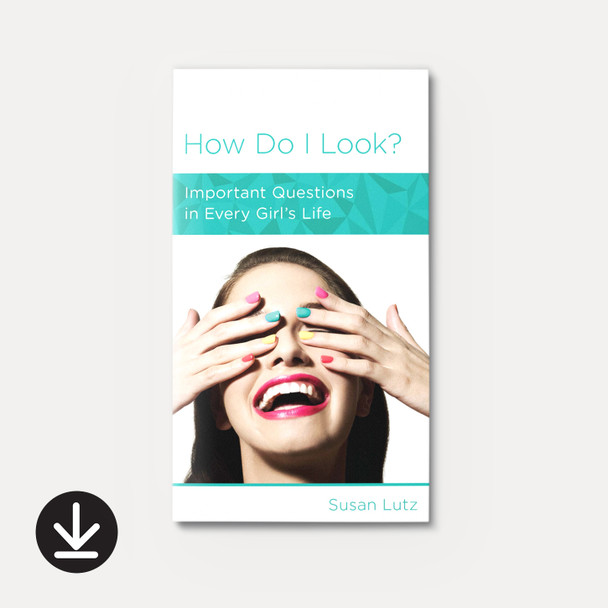 How Do I Look? Important Questions in Every Girl's Life (eBook) Minibook eBooks
