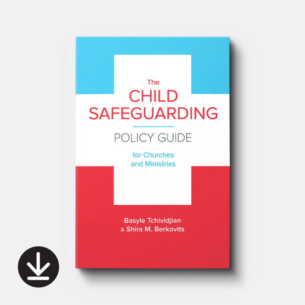 The Child Safeguarding Policy Guide for Churches and Ministries (eBook) Adult eBooks