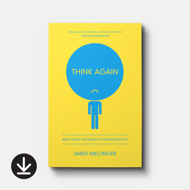 Think Again: Relief from the Burden of Introspection (eBook) Adult eBooks