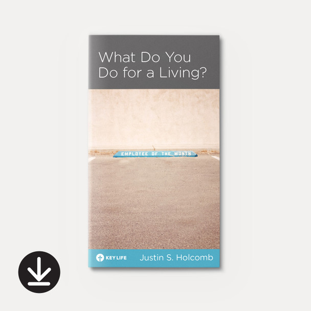 What Do You Do for a Living? | eBook | By Justin S. Holcomb What Do You Do for a Living? | eBook | By Justin S. Holcomb