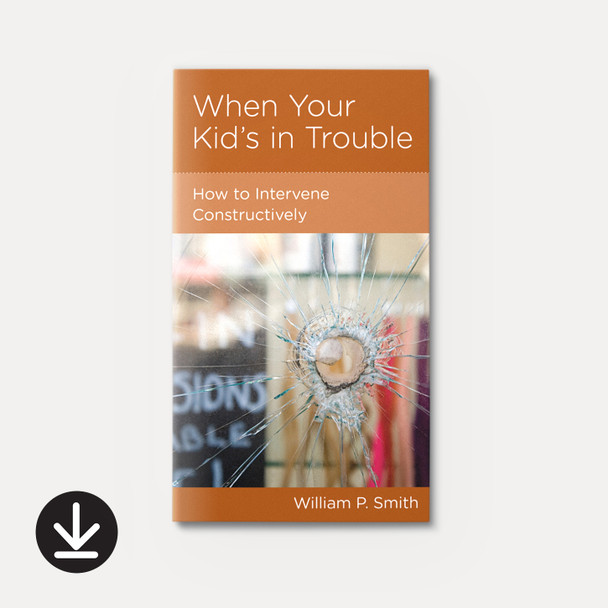 When Your Kid's in Trouble: How to Intervene Constructively | eBook | By William P. Smith When Your Kid's in Trouble: How to Intervene Constructively | eBook | By William P. Smith