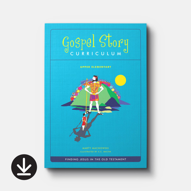Buy Old Testament Gospel Story Curriculum (Upper Elementary) Download by Marty Machowski
