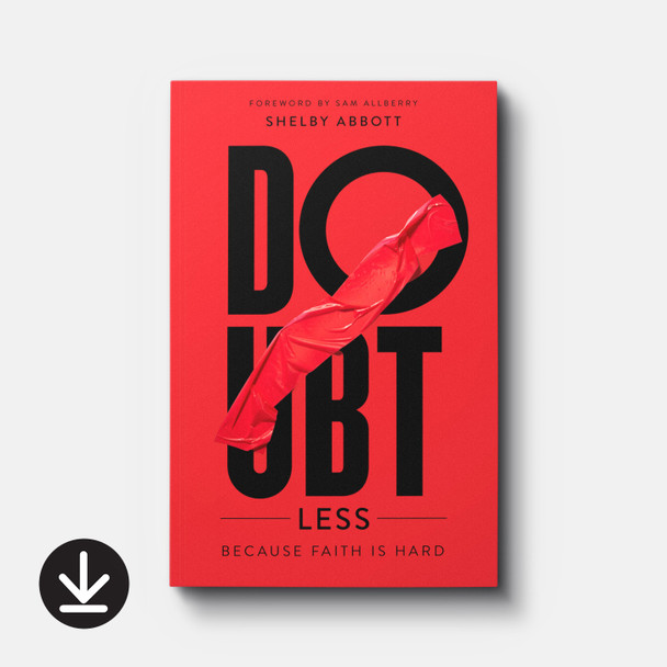 DoubtLess: Because Faith is Hard | eBook | By Shelby Abbott