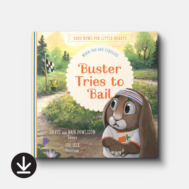 Buster Tries to Bail: When You Are Stressed (eBook) Children's eBooks