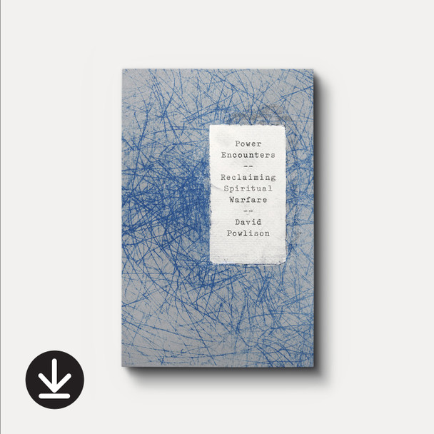 Power Encounters: Reclaiming Spiritual Warfare | eBook | By David Powlison Power Encounters: Reclaiming Spiritual Warfare | eBook | By David Powlison