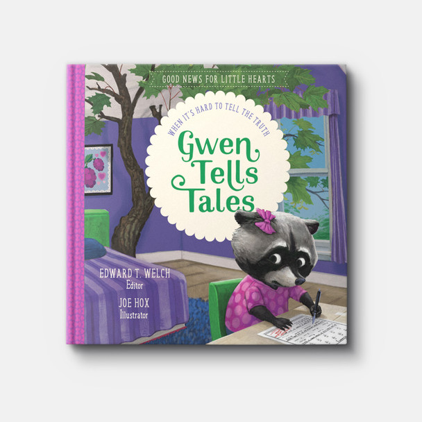 Gwen Tells Tales: When It's Hard to Tell the Truth | Hardback | By Edward T. Welch Gwen Tells Tales: When It's Hard to Tell the Truth | Hardback | By Edward T. Welch
