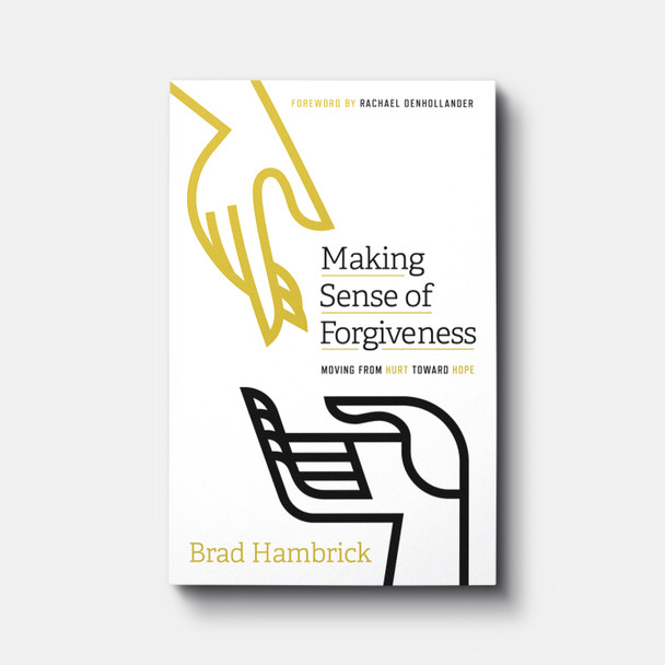 Making Sense of Forgiveness: Moving from Hurt toward Hope | Paperback | By Brad Hambrick Making Sense of Forgiveness: Moving from Hurt toward Hope | Paperback | By Brad Hambrick