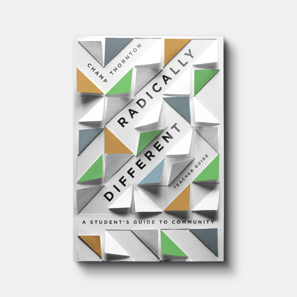Radically Different: A Student's Guide to Community (Teacher's Guide) | Paperback | By Champ Thornton Radically Different: A Student's Guide to Community (Teacher's Guide) | Paperback | By Champ Thornton