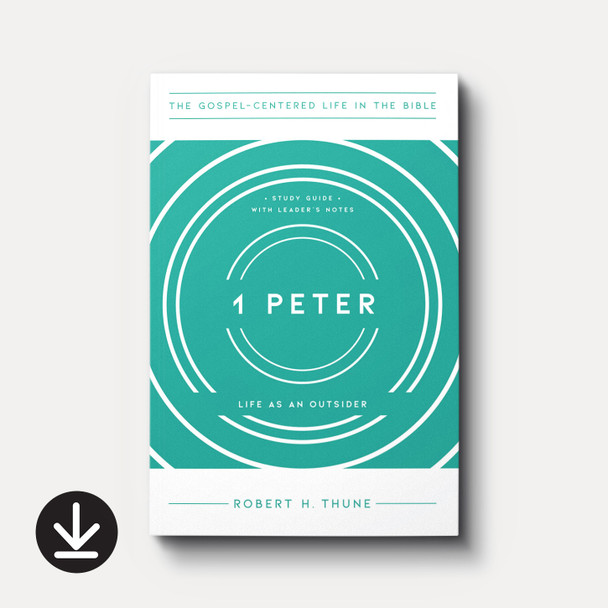 1 Peter: Life as an Outsider, Study Guide with Leader's Notes (eBook) Small Group eBooks