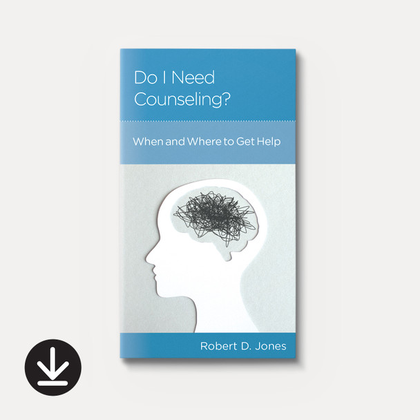 Do I Need Counseling? When and Where to Get Help | eBook | By Robert D. Jones Do I Need Counseling? When and Where to Get Help | eBook | By Robert D. Jones
