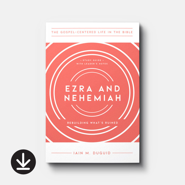 Ezra and Nehemiah: Rebuilding What's Ruined | eBook | By Iain M. Duguid Ezra and Nehemiah: Rebuilding What's Ruined | eBook | By Iain M. Duguid