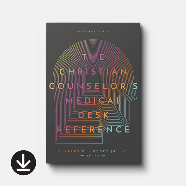 The Christian Counselor's Medical Desk Reference, 2nd Edition (eBook) Adult eBooks