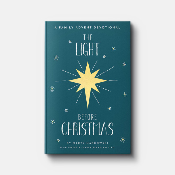 The Light Before Christmas: A Family Advent Devotional | Hardback | By Marty Machowski