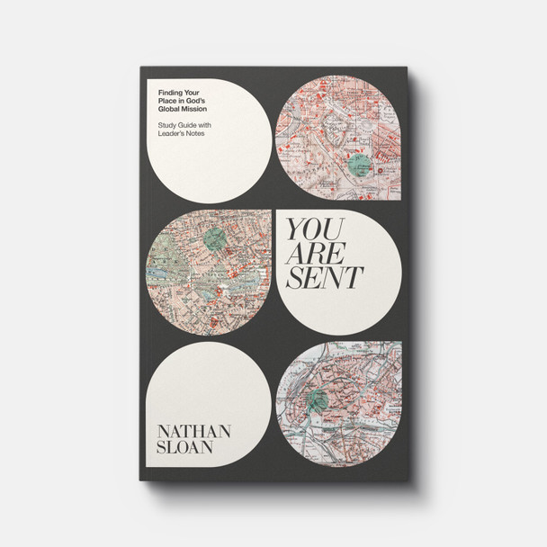 You Are Sent: Finding Your Place in God's Global Mission | Paperback | By Nathan Sloan You Are Sent: Finding Your Place in God's Global Mission | Paperback | By Nathan Sloan