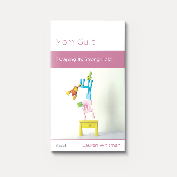 Mom Guilt: Escaping Its Strong Hold