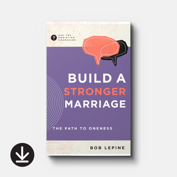 Buy Build a Stronger Marriage by Bob Lepine