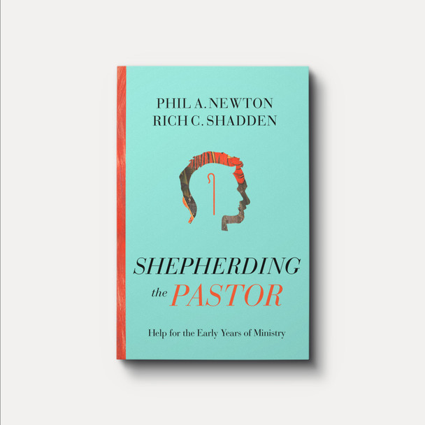 Shepherding the Pastor: Help for the Early Years of Ministry | Paperback | By Philip Andrew Newton, Sr. and Richard Carl Shadden, Jr. Shepherding the Pastor: Help for the Early Years of Ministry | Paperback | By Philip Andrew Newton, Sr. and Richard Carl Shadden, Jr.
